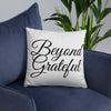 Beyond Grateful -  Pillow (Gray Color)